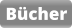 Bücher